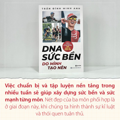 DNA Sức Bền Do Mình Tạo Nên - Tất Cả Những Điều Bạn Cần Biết Về Ba Môn Phối Hợp: Bơi - Đạp xe - Chạy bộ - Ironman Dành Cho Người Mới Bắt Đầu