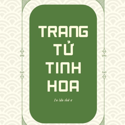 Trang Tử Tinh Hoa (Thu Giang Nguyễn Duy Cần )(Tái Bản)