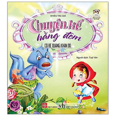 Chuyện Kể Hằng Đêm - Cô Bé Quàng Khăn Đỏ