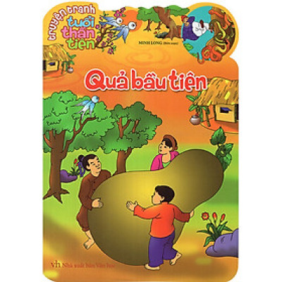 Truyện Tranh Tuổi Thần Tiên - Quả Bầu Tiên - ML