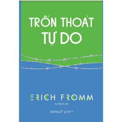 Sách Combo Erich Fromm: Xã Hội Tỉnh Táo + Nghệ Thuật Yêu + Trốn Thoát Tự Do - Alphabooks - BẢN QUYỀN