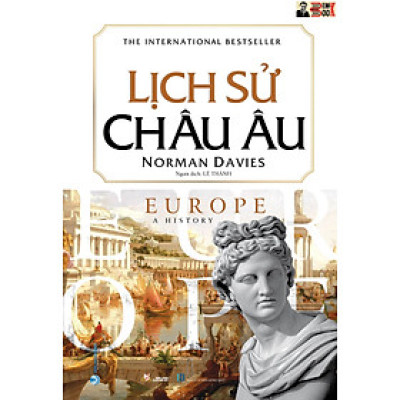 (Bìa Cứng) (Tái Bản 2023)  LỊCH SỬ CHÂU ÂU - Norman Davies - Lê Thành dịch – Văn Lang -NXB Hồng Đức