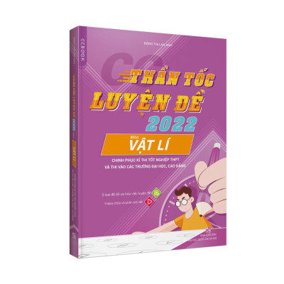 CC Thần Tốc Luyện Đề 2022 Đủ Môn (Tự chọn Toán, Văn, Anh, Lí, Hoá, Sinh, Sử, Địa)