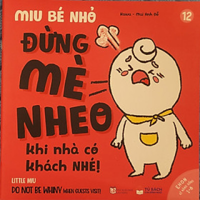 Sách Ehon Miu Bé Nhỏ Phần 2 Song Ngữ - Đừng Mè Nheo Khi Nhà Có Khách Nhé