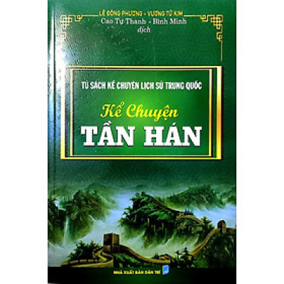 Tủ sách Kể Chuyện Lịch Sử Trung Quốc - kể Chuyện Tần Hán