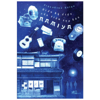 Combo 2 Cuốn Trinh Thám Hay - Điều Kỳ Diệu Của Tiệm Tạp Hóa Namiya+ Phía Sau Nghi Can X