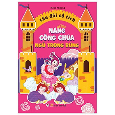 Lâu Đài Cổ Tích - Nàng Công Chúa Ngủ Trong Rừng - Ngọc Phượng