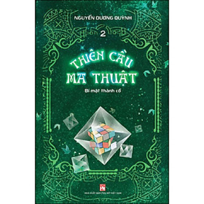 Thiên Cầu Ma Thuật Tập 2 - Bí Mật Thành Cổ