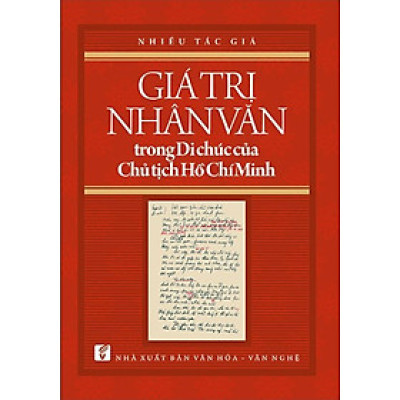 Giá Trị Nhân Văn Trong Di Chúc của Chủ Tịch Hồ Chí Minh