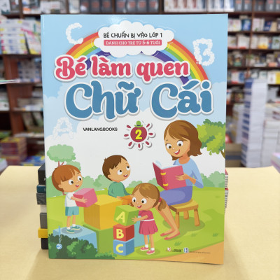 Bé Làm Quen Chữ Cái Tập 2 (Dành Cho Trẻ Từ 5 - 6 Tuổi) - Vanlangbooks