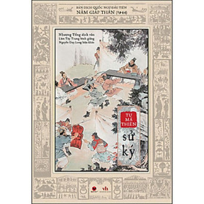 Sách: Sử Ký Tư Mã Thiên - Bản Dịch Quốc Ngữ Đầu Tiên Năm Giáp Thân (1944)