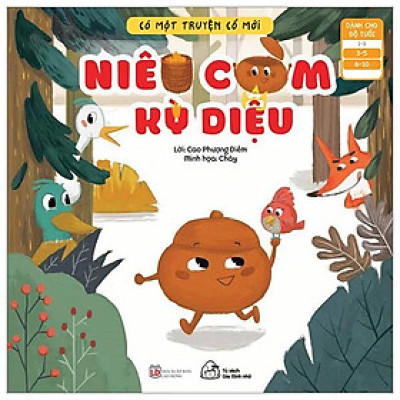 Sách Có Một Truyện Cổ Mới - Niêu Cơm Kỳ Diệu