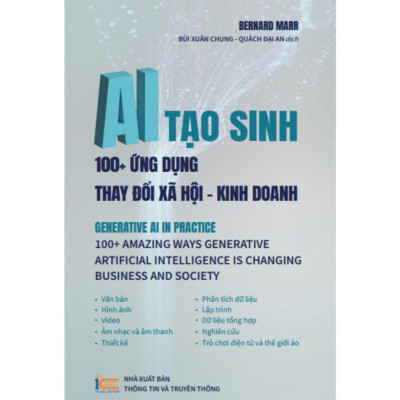 Sách AI tạo sinh: 100 ứng dụng thay đổi xã hội - kinh doanh (NXB4T)