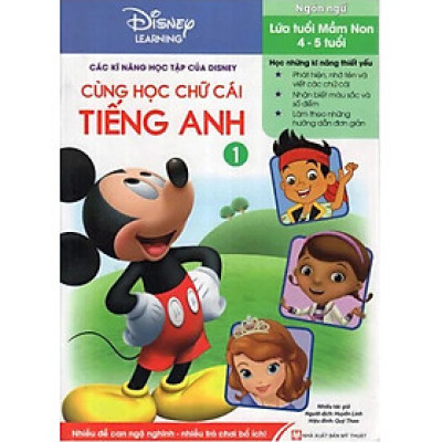 Sách - Các Kĩ Năng Học Tập Của Disney - Cùng Học Chữ Cái Tiếng Anh Tập 1 (4-5 Tuổi)