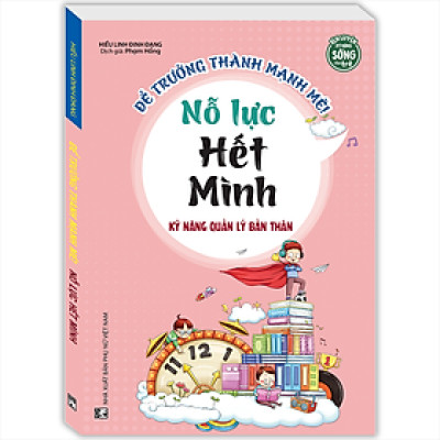 Kỹ Năng Quản Lý Bản Thân - Nỗ Lực Hết Mình (Sách Bản Quyền)