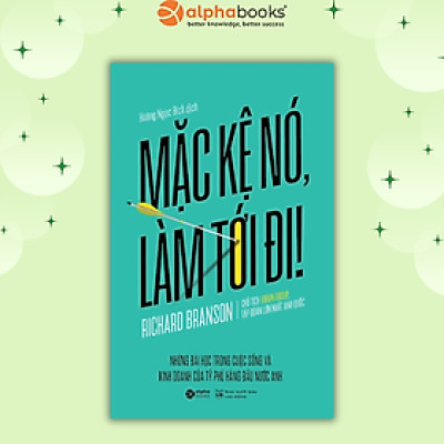 Sách - Mặc kệ nó, làm tới đi! (Tái bản 2018)