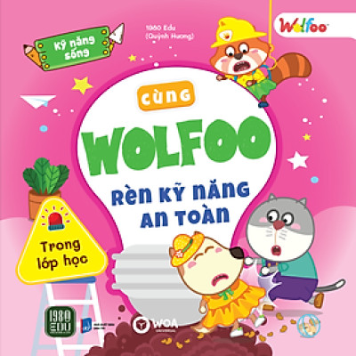 Cùng Wolfoo Rèn Kỹ Năng An Toàn Trong Lớp Học