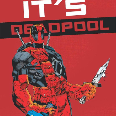 Deadpool: Hey, It