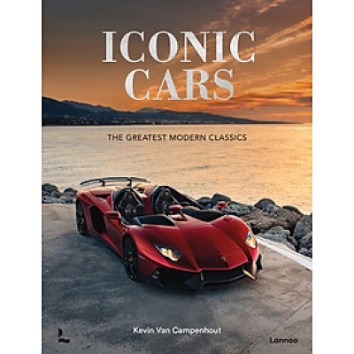 Iconic Cars : The Greatest Modern Classics