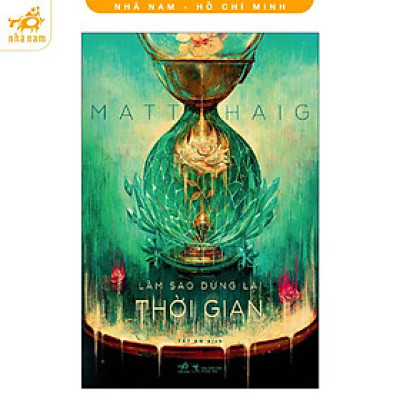 Sách - Làm sao dừng lại thời gian (Nhã Nam HCM)