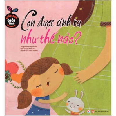 ComBo: Bộ Sách Giáo Dục Giới Tính Hàn Quốc:  Luôn Cảnh Giác Với Người Lạ+ Phép Lịch Sự Khi Đi Vệ Sinh+ Những Trò Đùa Ác Ý+ Con Được Sinh Ra Như Thế Nào ?