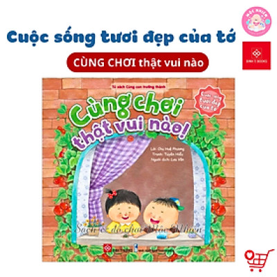 Sách - Cuộc sống tươi đẹp của tớ - Kỹ năng sống cho trẻ 3 - 6 tuổi - Đinh Tị Books