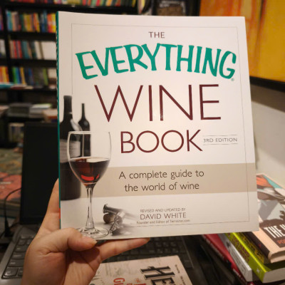 Sách - The Everything Wine Book: A Complete Guide to the World of Wine by David White