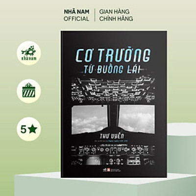 Sách - Cơ trưởng từ buồng lái - Nhã Nam Official