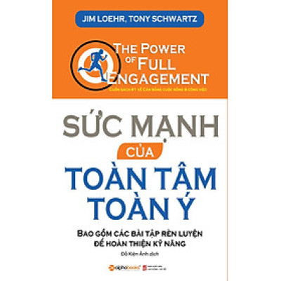 Sức Mạnh Của Toàn Tâm Toàn Ý (Tái Bản 2018)