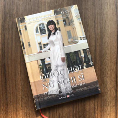 Sách - Đường Tới Quốc Hội Của Nữ Nghị Sĩ Pháp Gốc Việt Đầu Tiên - Phần 1: Tiểu Sử (Bìa Cứng)