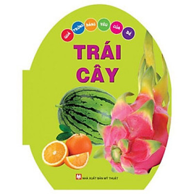 Quả Trứng Đáng Yêu Của Bé - Trái Cây (Tái bản)