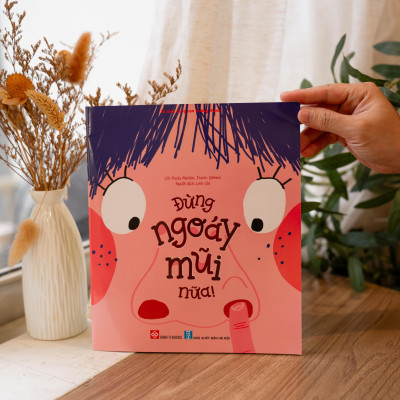 Sách - Đừng ngoáy mũi nữa - Cho trẻ 3 - 9 tuổi - Đinh Tị Books