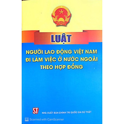 Sách Luật Người Lao Động Việt Nam Đi Làm Việc Ở Nước Ngoài Theo Hợp Đồng (NXB Chính Trị Quốc Gia Sự Thật)