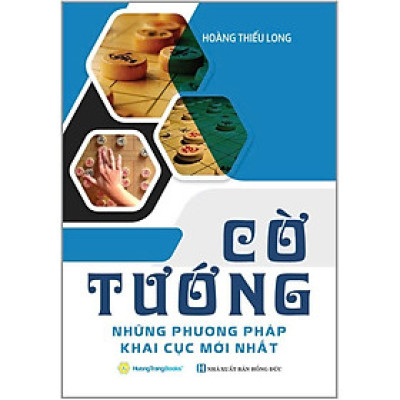Cờ Tướng - Những Phương Pháp Khai Cục Mới Nhất