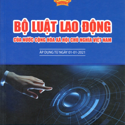Bộ Luật Lao Động (Hiện Hành)