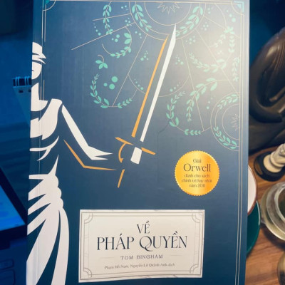 VỀ PHÁP QUYỀN - Tom Bingham - Phạm Hồ Nam & Nguyễn Lữ Quỳnh Anh dịch - (bìa mềm)
