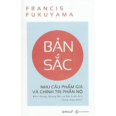 Sách Bản Sắc: Nhu Cầu Phẩm Giá Và Chính Trị Phẫn Nộ - Alphabooks - BẢN QUYỀN