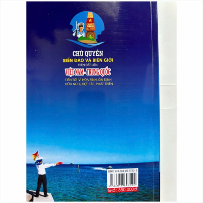 Sách ChủQuyền Biển Đảo Và Biên Giới Trên Đất Liền Việt Nam - Trung Quốc Tiến Tới Vì Hòa Bình, Ổn Định, Hữu Nghị, Hợp Tác, Phát Triển - V1041P