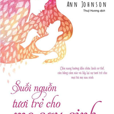 Suối Nguồn Tươi Trẻ Cho Mẹ Sau Sinh