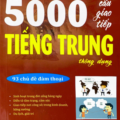 Tự Học 5000 Câu Giao Tiếp Tiếng Trung Thông Dụng