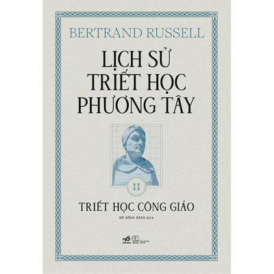 (Bìa Cứng) Lịch Sử Triết Học Phương Tây - Tập 2: Triết Học Công Giáo -  Bertrand Russell - Hồ Hồng Đăng dịch