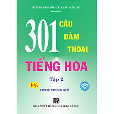 301 Câu Đàm Thoại Tiếng Hoa - Tập 2 (Tặng Kèm Bài Nghe Online)