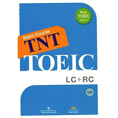 Sách - Basic Course TNT - TOEIC LC + RC (Kèm CD) - Nhân Trí Việt