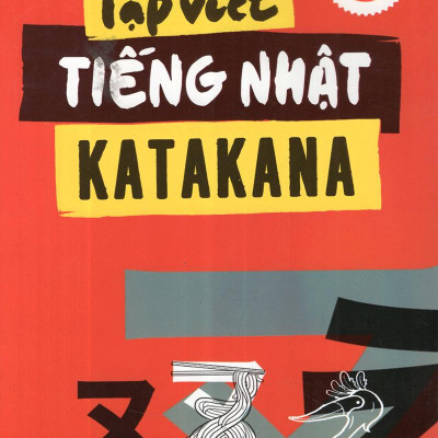 Tập Viết Tiếng Nhật Katakana (Tái Bản 2019)