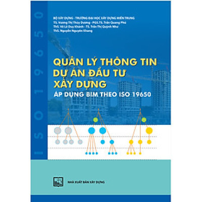 Quản lý thông tin dự án đầu tư xây dựng áp dụng BIM theo ISO 19650