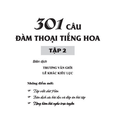 301 Câu Đàm Thoại Tiếng Hoa - Tập 2 (Tặng Kèm Bài Nghe Online)