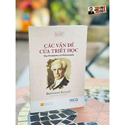 CÁC VẤN ĐỀ CỦA TRIẾT HỌC - Bertrand Russell - Huỳnh Duy Thanh dịch – Viện Ired - bìa mềm