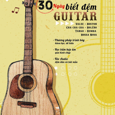 30 Ngày Biết Đệm Guitar (Tái Bản 2023)