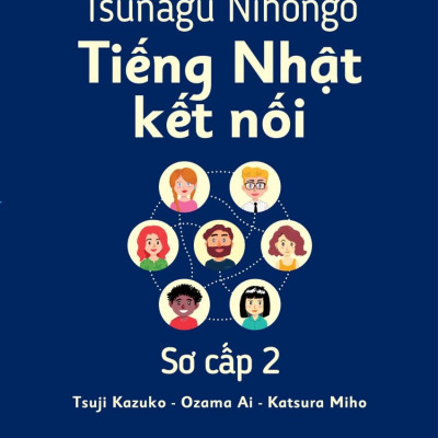 Sách - Tsunagu Nihongo - Tiếng Nhật Kết Nối - Sơ Cấp 2 - Tiếng Nhật Giao Tiếp Cơ Bản