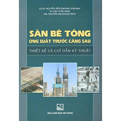 Sàn Bê Tông Ứng Suất Trước Căng Sau - Thiết Kế Và Chỉ Dẫn Kỹ Thuật
